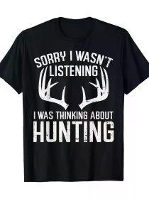Wasnt Listening Thinking Hunting Deer Shed Bow Hunter Gift T-Shirt (Color: Black, size: S)